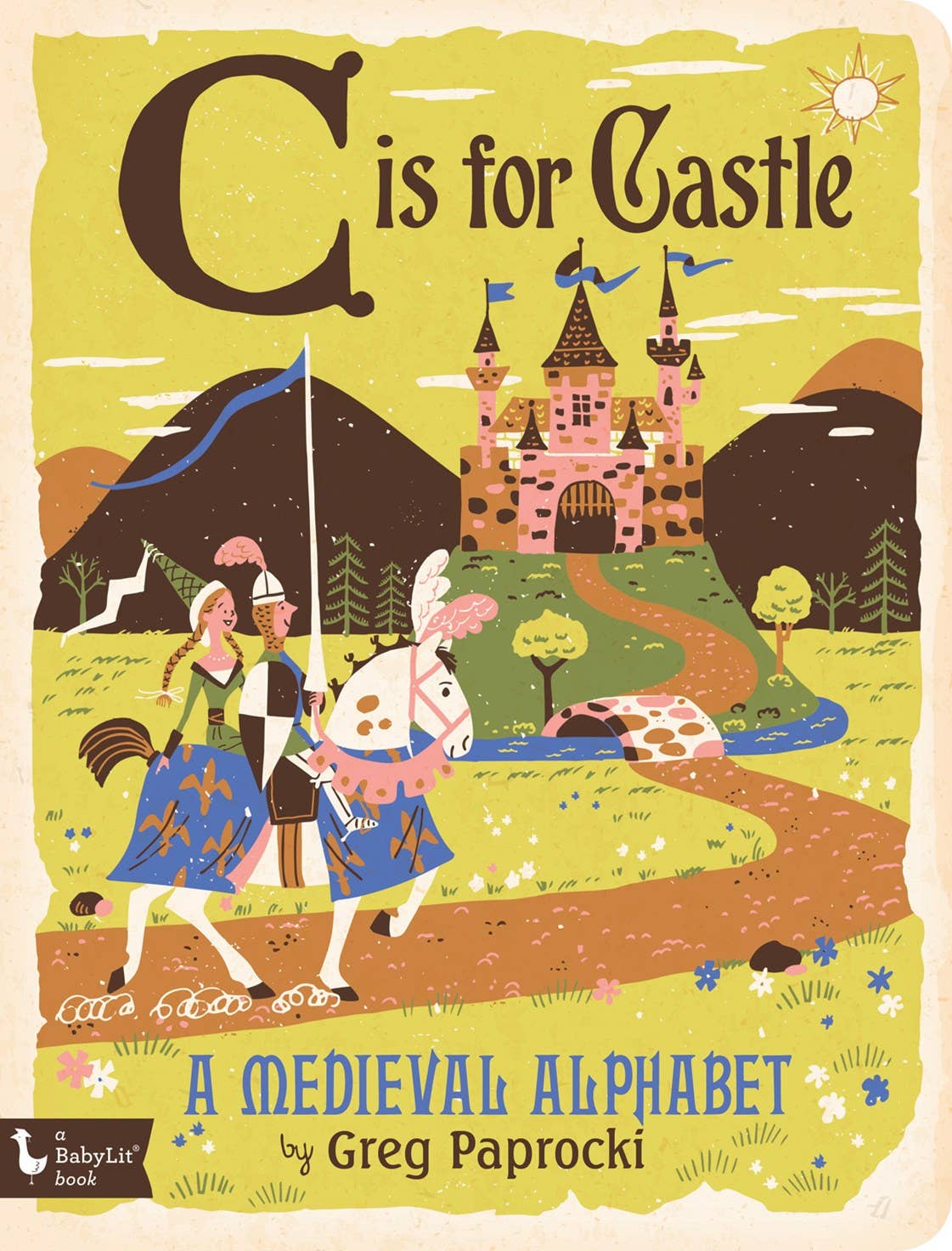 "C is for Castle: A Medieval Alphabet" Book