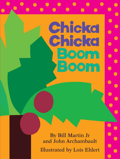 Chicka Chicka Boom Boom by Bill Martin Jr.