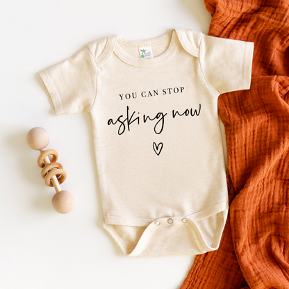 You Can Stop Asking Now  Onesie