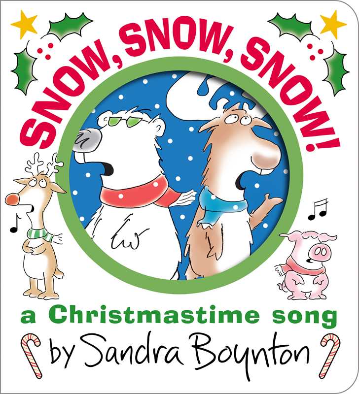 Snow, Snow, Snow! by Sandra Boynton
