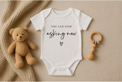 You Can Stop Asking Now  Onesie