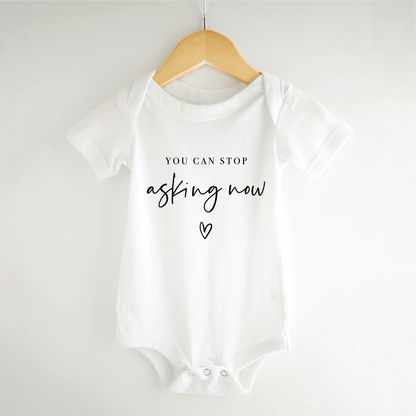 You Can Stop Asking Now  Onesie