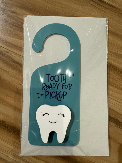 Tooth Ready For Pickup Doorhanger
