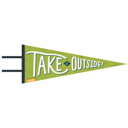 Take It Outside (Large Pennant)
