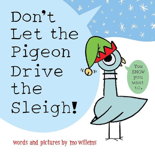Don't Let the Pigeon Drive the Sleigh! Hardback Book