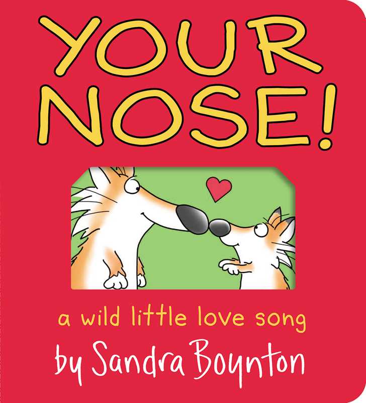 Your Nose! by Sandra Boynton
